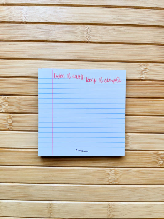 "Take It Easy, Keep It Simple" Notepad