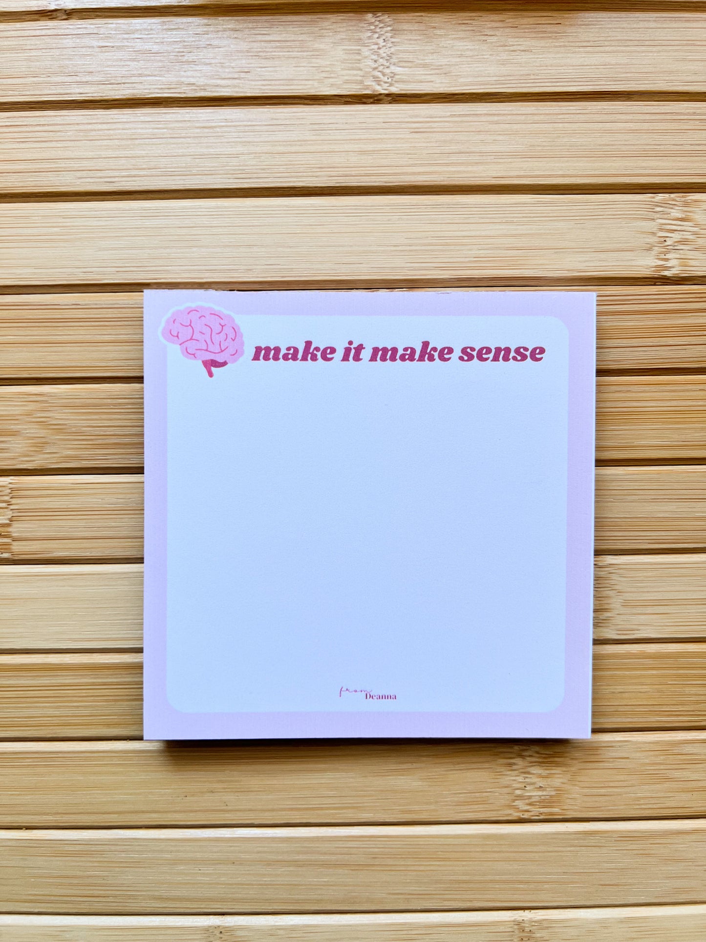 “Make it Make Sense” Notepad