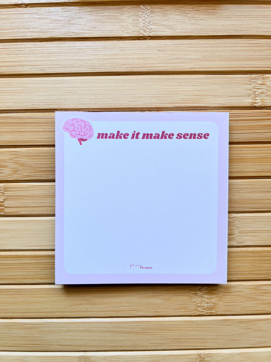 “Make it Make Sense” Notepad